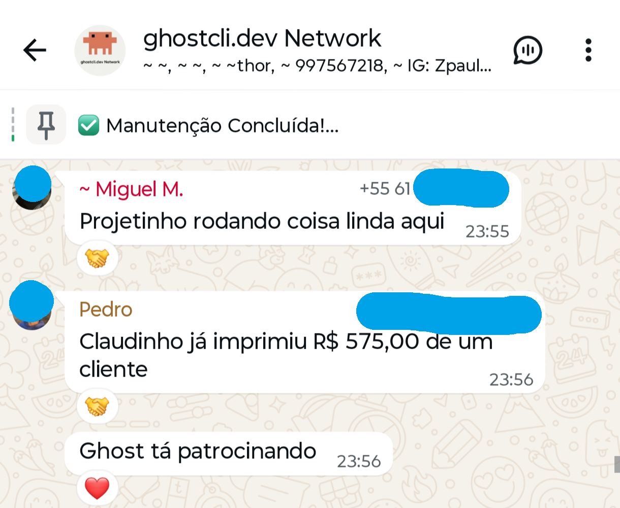 Grupo de WhatsApp ghostcli.dev Network: Miguel M. diz que o projeto está rodando e Pedro diz que o Claude já imprimiu R$ 575,00 de um cliente.